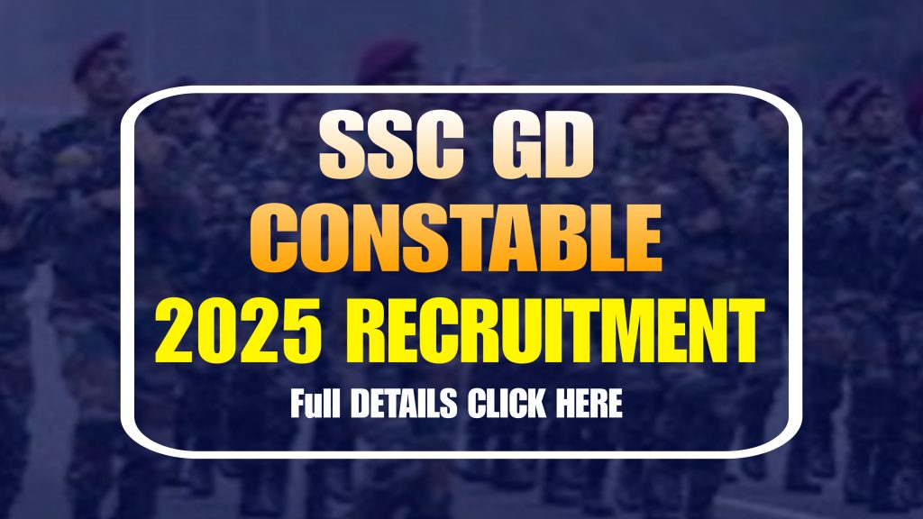 SSC GD Constable 2025 Recruitment Full Details