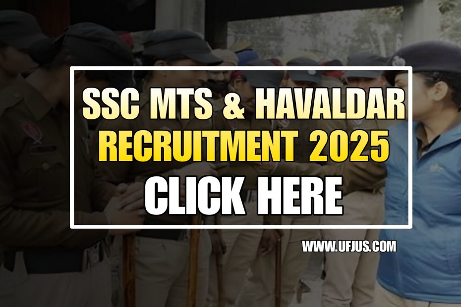 SSC MTS and Havaldar 2025 Recruitment Full Details