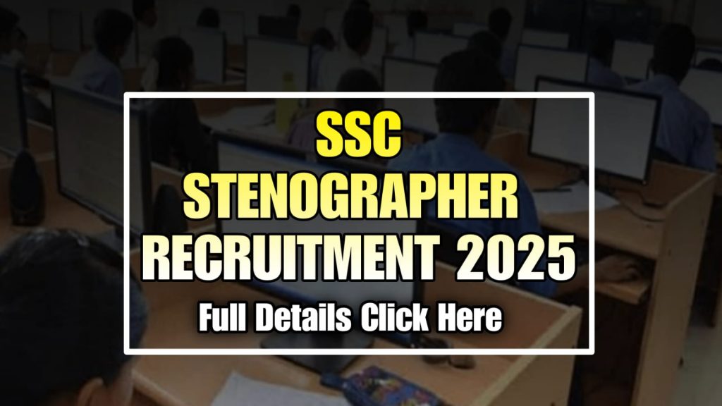SSC Stenographer Posts 2025 Notification Full Details